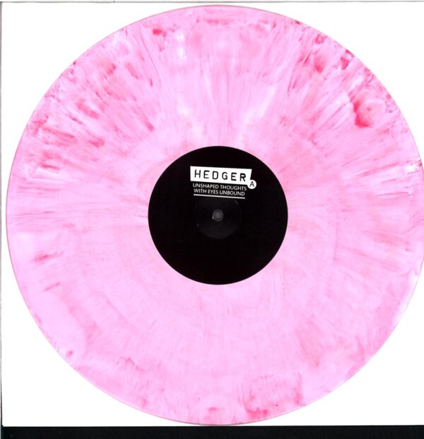 Hedger-Unshaped Thoughts - With Eyes Unbound-LP Vinyl pink-white marble