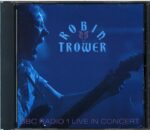 Robin Trower-BBC Radio 1 Live In Concert-CD