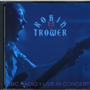 Robin Trower-BBC Radio 1 Live In Concert-CD