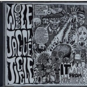 Wobble Jaggle Jiggle-It Came From Nowhere-CD