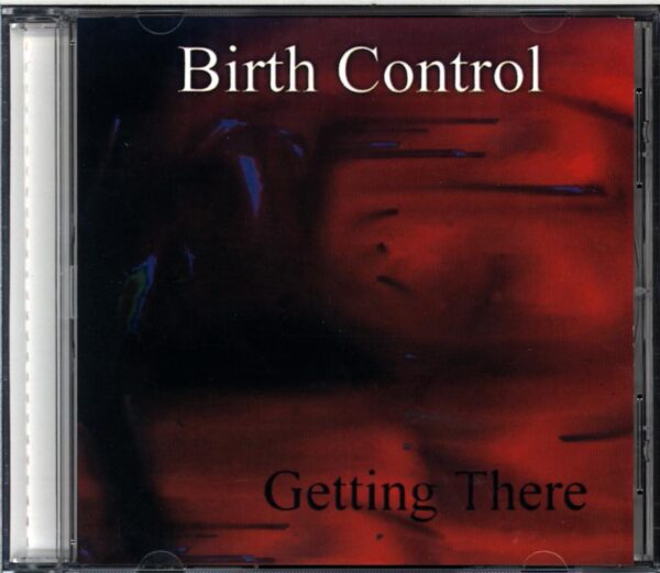 Birth Control-Getting There-CD