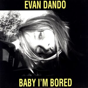 Evan Dando-Baby I'm Bored-LP Vinyl