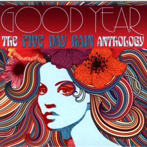 Five Day Rain-Good Year The Five Day Rain Anthology-CD