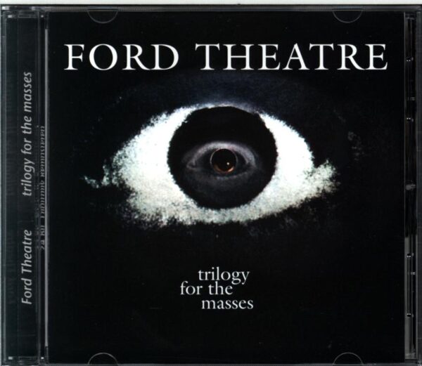 Ford Theatre-Trilogy For The Masses-CD