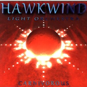 Hawkwind Light Orchestra-Carnivorous-CD