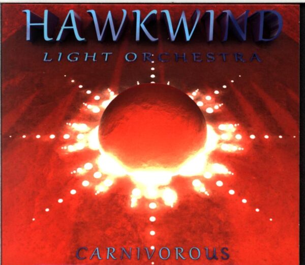 Hawkwind Light Orchestra-Carnivorous-CD