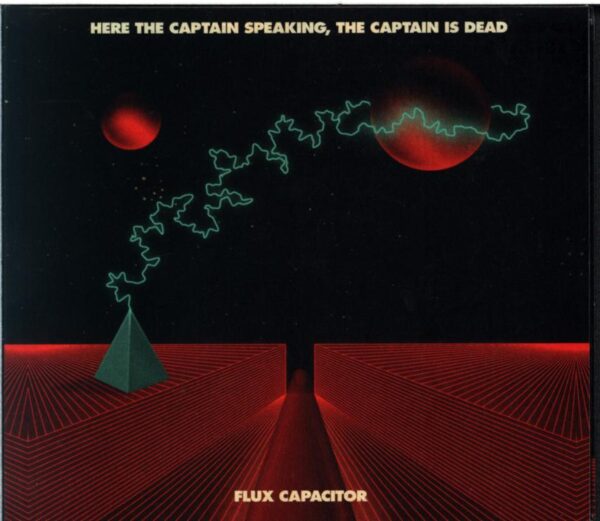Here The Captain Speaking The Captain Is Dead-Flux Capacitor-CD