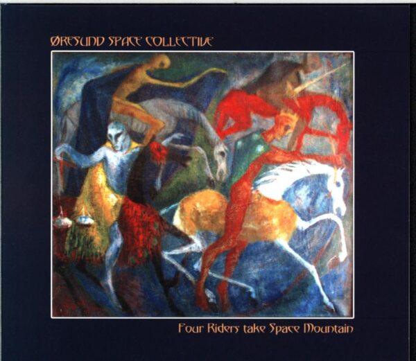 Øresund Space Collective-Four Riders Take Space Mountain -CD