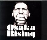 Osaka Rising-Osaka Rising Zweite Edition-CD