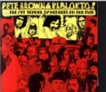 Pete Brown and Piblokto!-Things May Come And Things May Go But... The Art School Dance Goes On For Ever-CD
