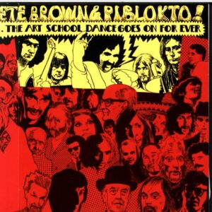 Pete Brown and Piblokto!-Things May Come And Things May Go But... The Art School Dance Goes On For Ever-CD