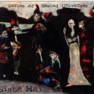 Sista Maj-Series Of Nested Universes-CD