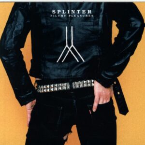 Splinter-Filthy Pleasures-CD
