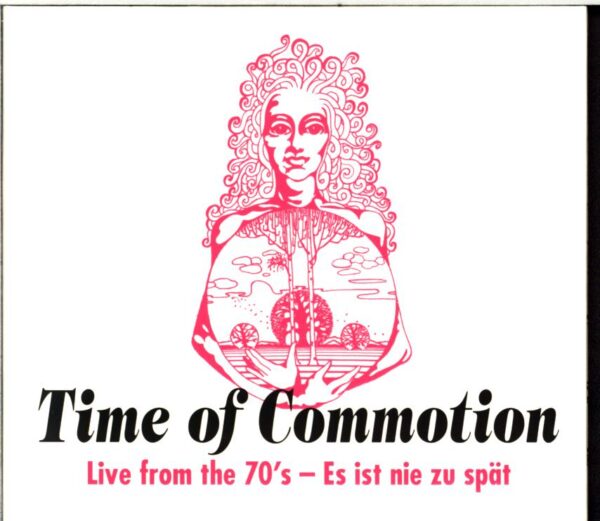 Time Of Commotion-Live From The 70s-Es Ist Nie Zu Spaet-CD
