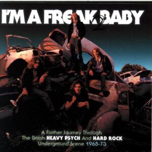 Various-I'm A Freak 2 Baby (A Further Journey Through The British Heavy Psych And Hard Rock Underground Scene 1968-73)-Box Set