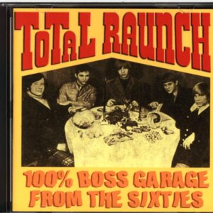 Various-Total Raunch (100% Boss Garage From The Sixties)-CD