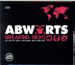 Abwärts-Breaking News (40 Hits Von Anfang Bis Heute)-CD