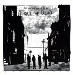 ...And You Will Know Us By The Trail Of Dead-Lost Songs-LP Vinyl