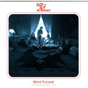 Day Of Phoenix-Mind Funeral - The Recordings 1968 - 1972-CD
