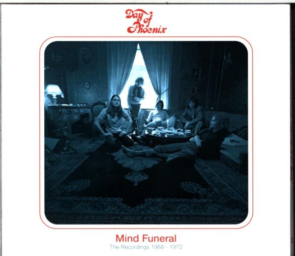 Day Of Phoenix-Mind Funeral - The Recordings 1968 - 1972-CD