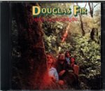 Douglas Fir-Hard Heartsingin'-CD