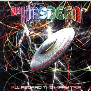Dr. Hasbeen-All Aboard The Hippy Trip-CDr