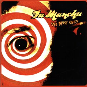 Fu Manchu-We Must Obey RE 2016-LP Vinyl