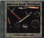 Hash Jar Tempo-Under Glass-CD