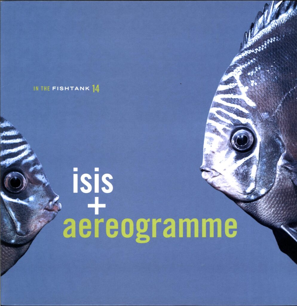 Isis + Aereogramme-In The Fishtank 14-12 Vinyl