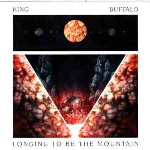 King Buffalo-Longing To Be The Mountain-CD
