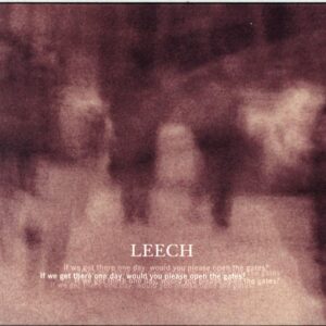 Leech-If We Get There One Day Would You Please Open The Gates-CD
