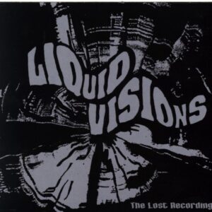 Liquid Visions-The Lost Recordings-CD