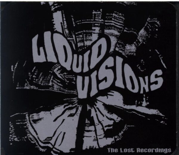 Liquid Visions-The Lost Recordings-CD