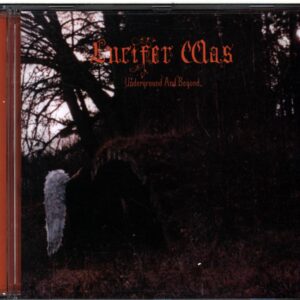 Lucifer Was-Underground And Beyond-CD
