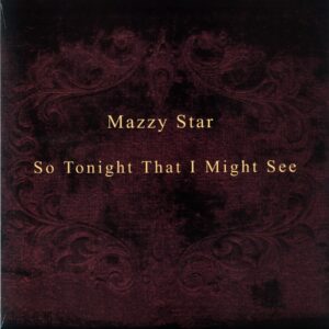 Mazzy Star-So Tonight That I Might See-LP Vinyl 2025