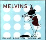 Melvins-Pinkus Abortion Technician-CD