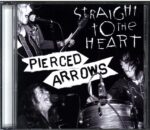 Pierced Arrows-Straight To The Heart-CD
