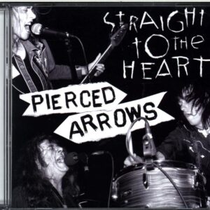 Pierced Arrows-Straight To The Heart-CD