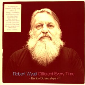 Robert Wyatt-Different Every Time Volume 2 (Benign Dictatorships)-LP Vinyl