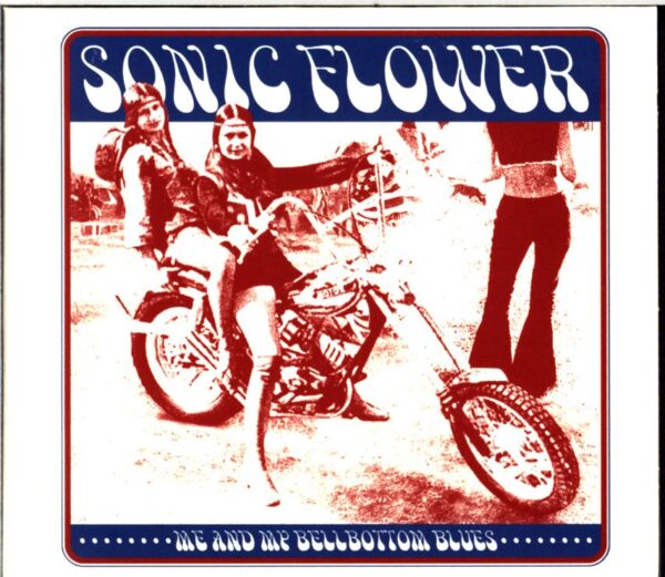 Sonic Flower-Me And My Bellbottom Blues-CD