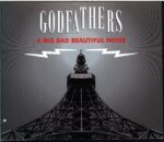 The Godfathers-A Big Bad Beautiful Noise-CD