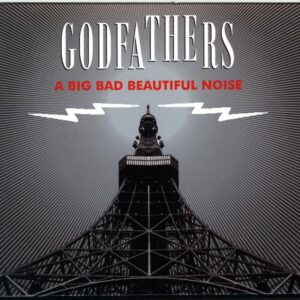The Godfathers-A Big Bad Beautiful Noise-CD