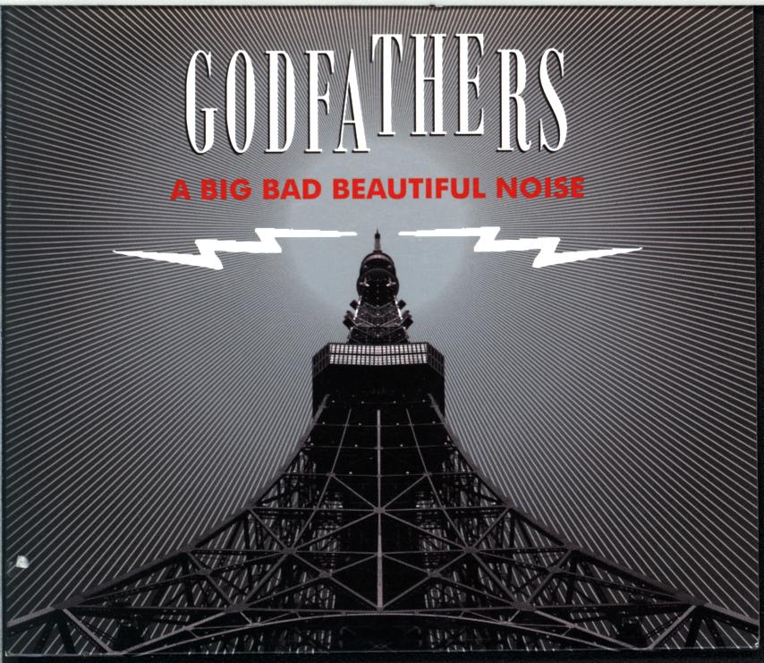 The Godfathers-A Big Bad Beautiful Noise-CD-1 The Godfathers-A Big Bad Beautiful Noise-CD
