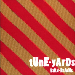 Tune-Yards-Bird-Brains RE 2009-LP Vinyl