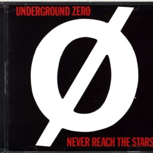 Underground Zero-Never Reach The Stars-CD