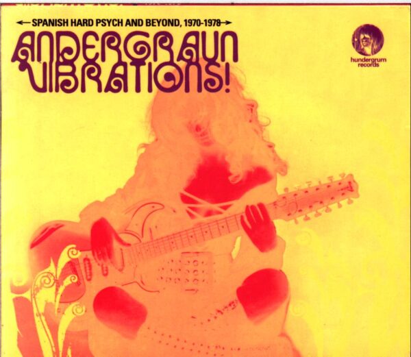 Various-Andergraun Vibrations! Spanish Hard Psych And Beyond 1970-1978-CD