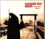 Wishbone Ash-Argus Then Again Live-CD