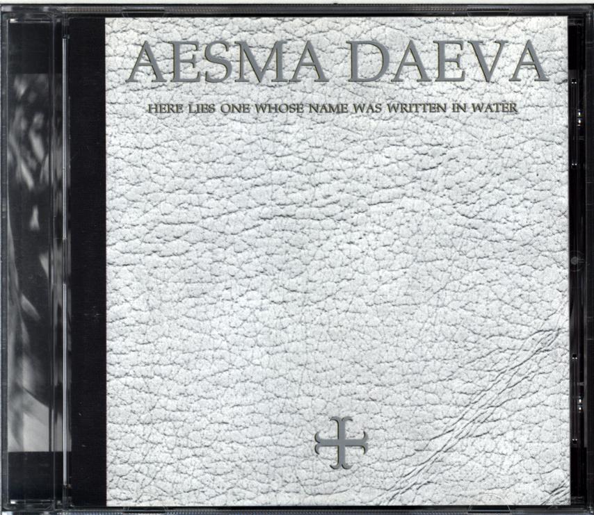 Aesma Daeva-Here Lies One Whose Name Was Written In Water-CD-1 Aesma Daeva-Here Lies One Whose Name Was Written In Water-CD