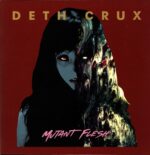 Deth Crux-Mutant Flesh-LP Vinyl