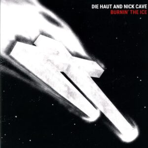 Die Haut-Burnin' The Ice Reissue 2025-LP Vinyl